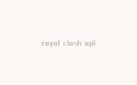 royal clash api