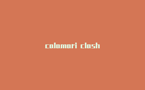 calamari clash